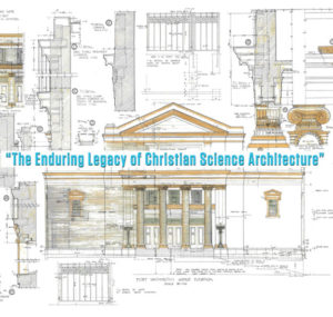 PAST EVENT: “The Enduring Legacy of Christian Science Architecture”