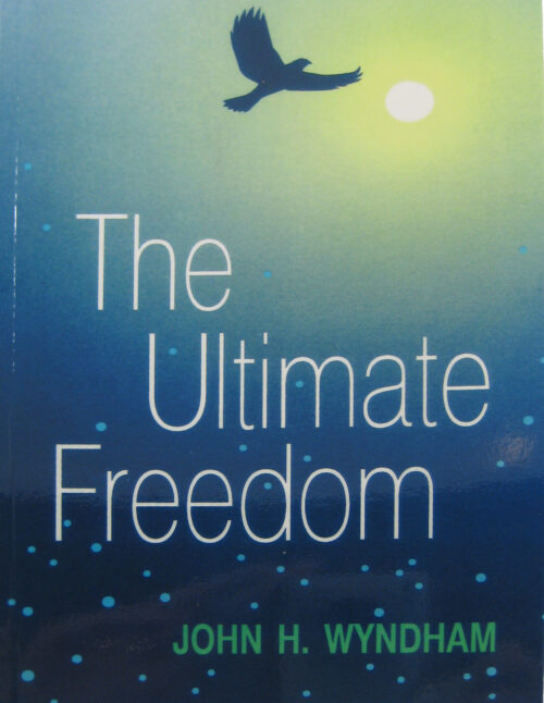 <i>The Ultimate Freedom</i> by John H. Wyndham