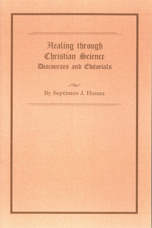 Septimus J. Hanna, “Healing through Christian Science”