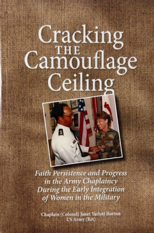 <i>Cracking the Camouflage Ceiling </i>by Chaplain (Colonel) Janet Yarlott Horton