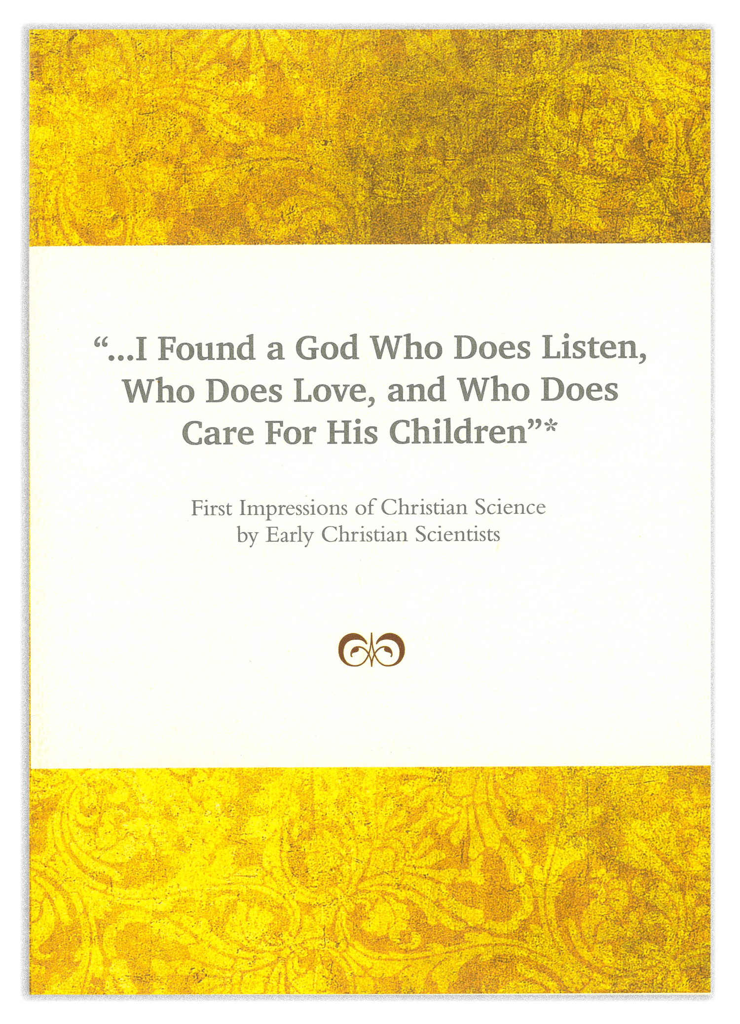 "I Found a God Who Does Listen, Who Does Love, and Who Does Care For His Children"