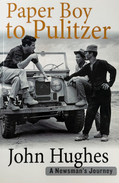 <i>Paper Boy to Pulitzer: A Newsman's Journey</i> by John Hughes